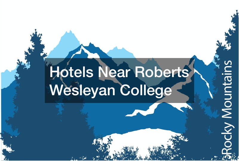 Hotels Near Roberts Wesleyan College