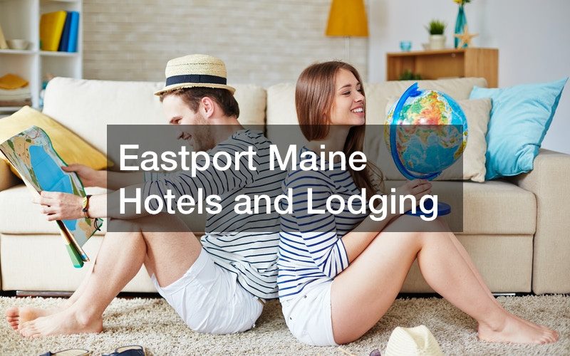 Eastport Maine Hotels and Lodging