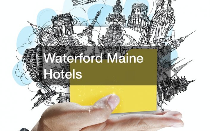 Waterford Maine Hotels