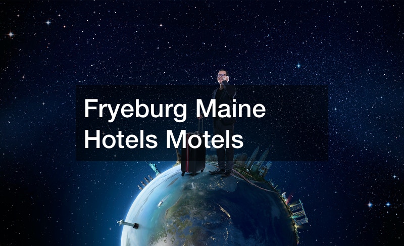 Fryeburg Maine Hotels Motels