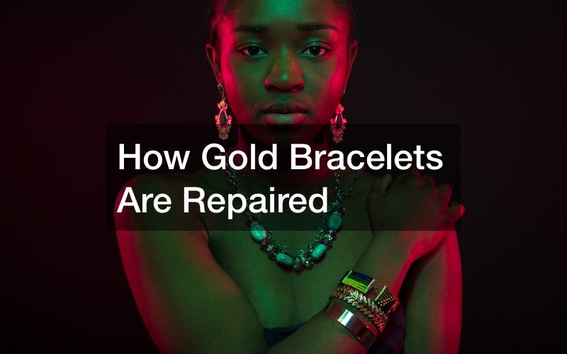How Gold Bracelets Are Repaired